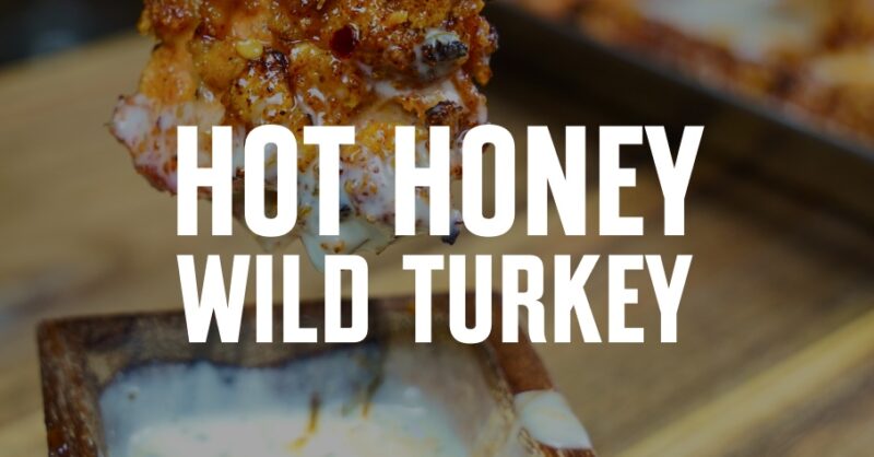 Hot honey wild turkey tender.